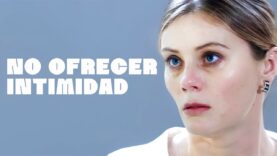 No ofrecer intimidad | Película completa |